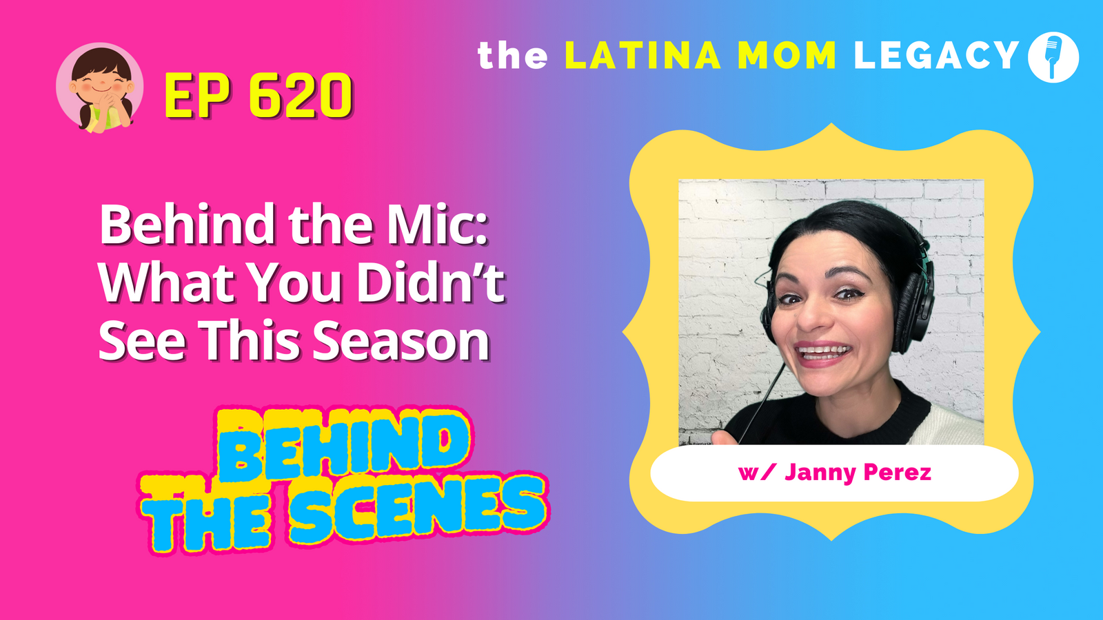 620: What You Didn't See on Season 6 of The Latina Mom Legacy