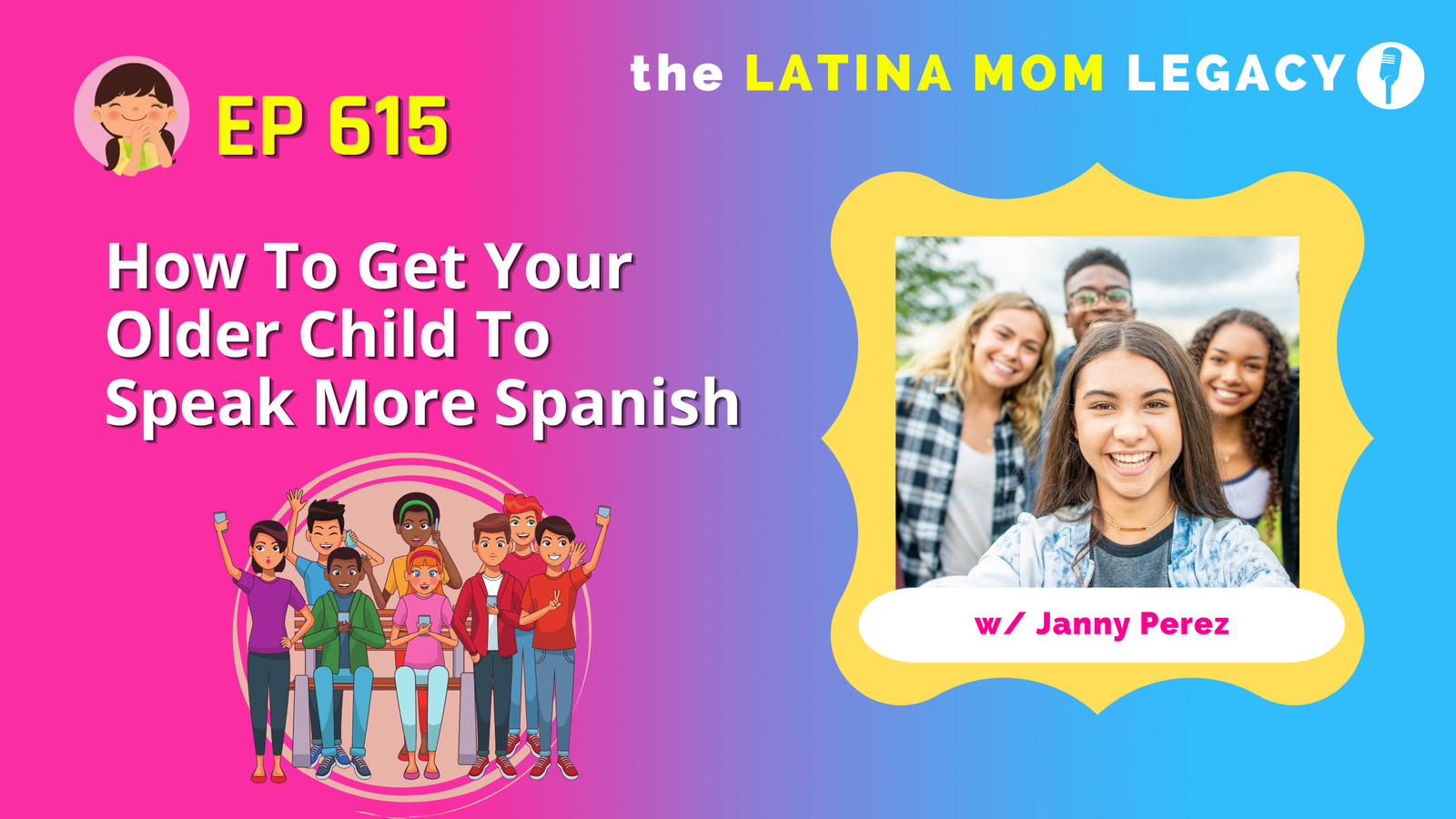 615: How To Get Your Older Kids To Speak More Spanish
