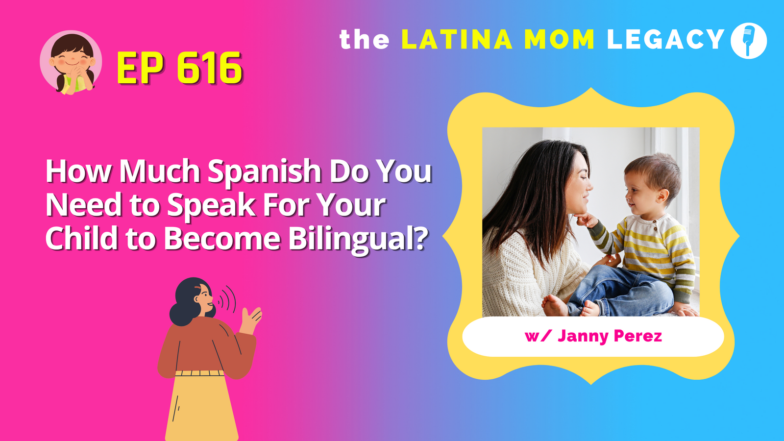 616: How Much Spanish Do You Need to Speak For Your Child to Become Bilingual?