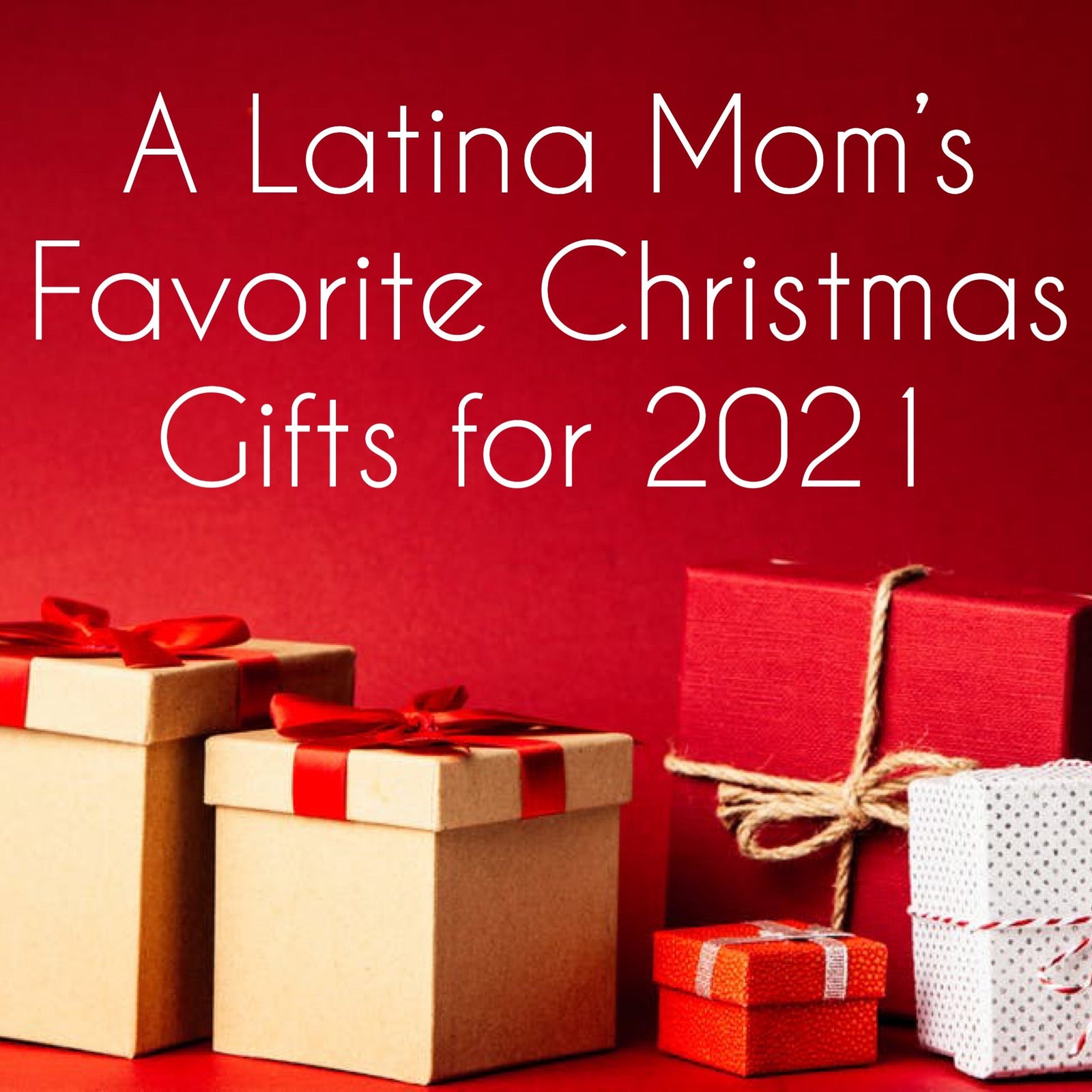 A Latina Mom's Favorite Gift Items for Christmas 2021 - Mi LegaSi