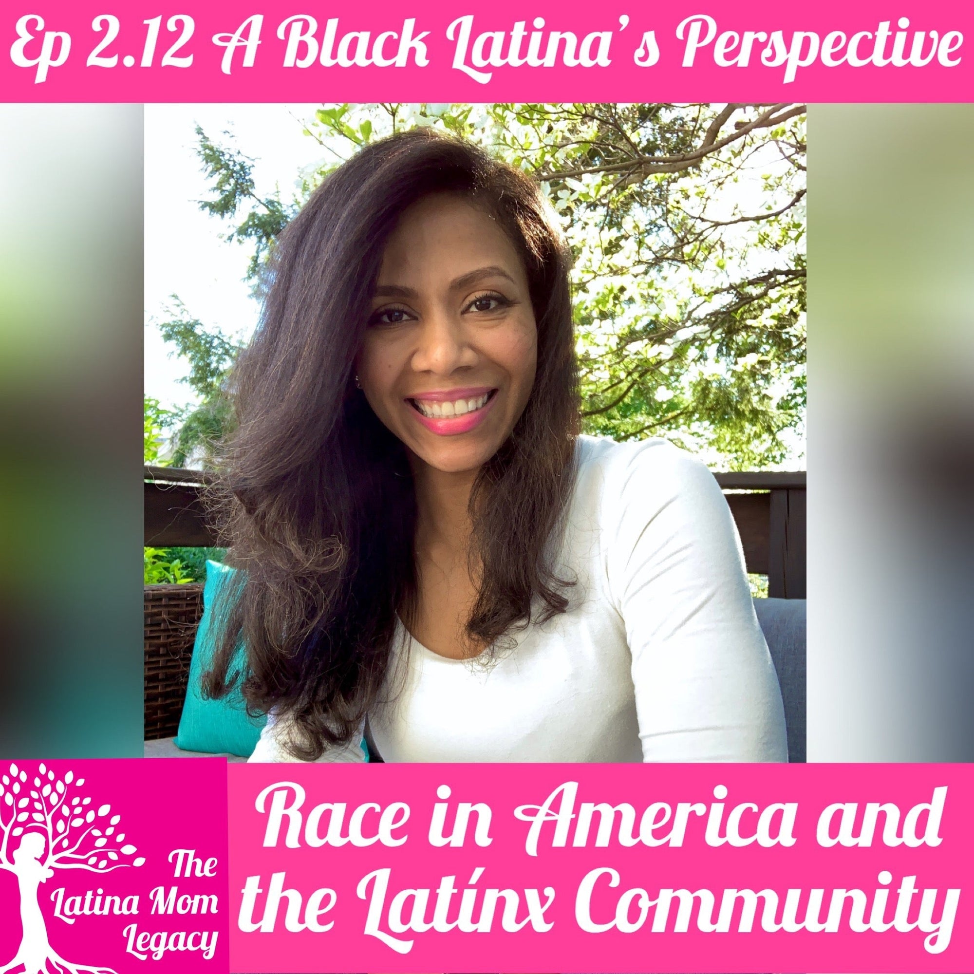 2.12 Laura Diaz-Alberto - A Black Latina Mom’s Perspective on Race in America and the Latinx Community - Mi LegaSi