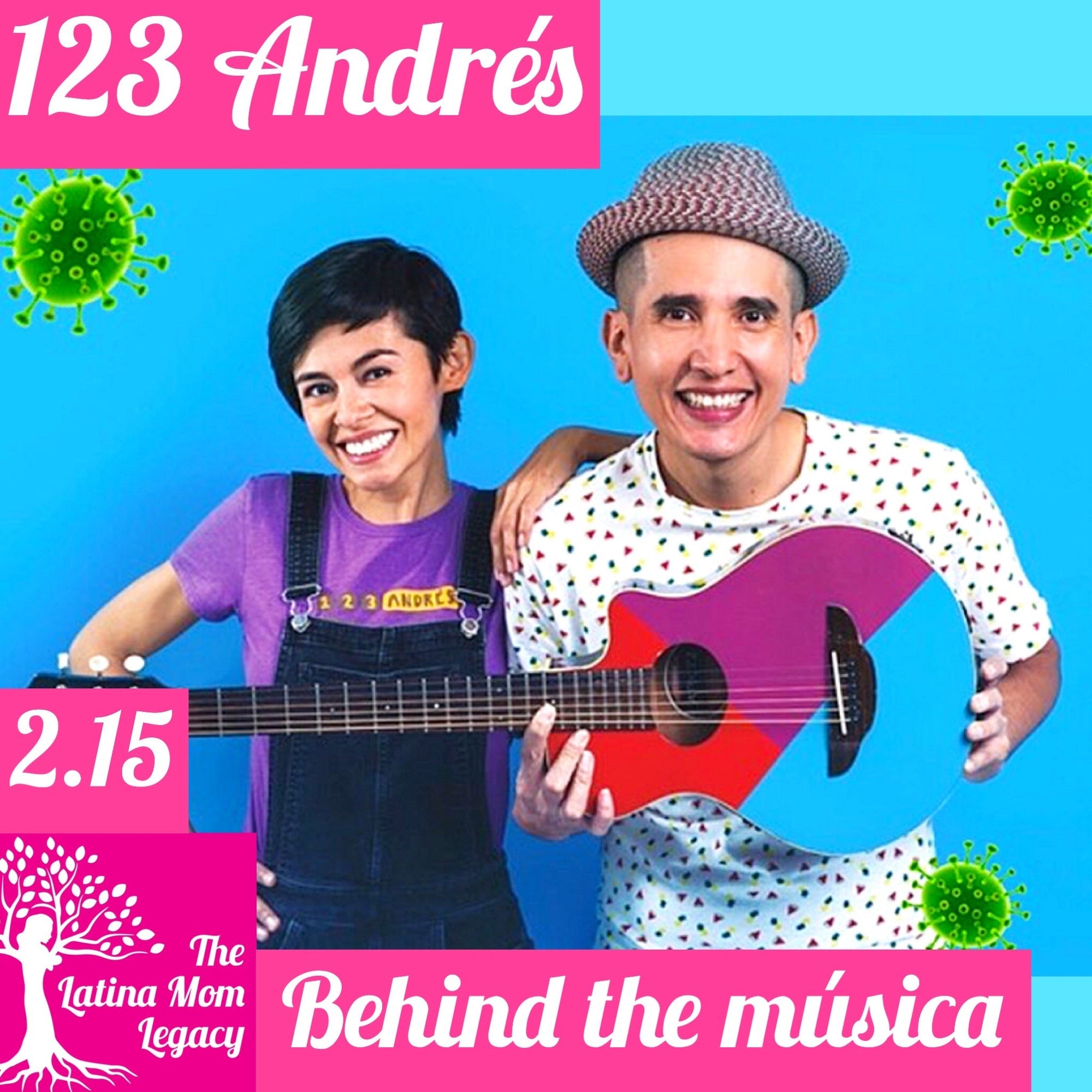 2.15 123 Andrés- Latin Grammy Award Winning Bilingual Children's Music Duo Andres and Christina - The Latina Mom Legacy Podcast - Mi LegaSi