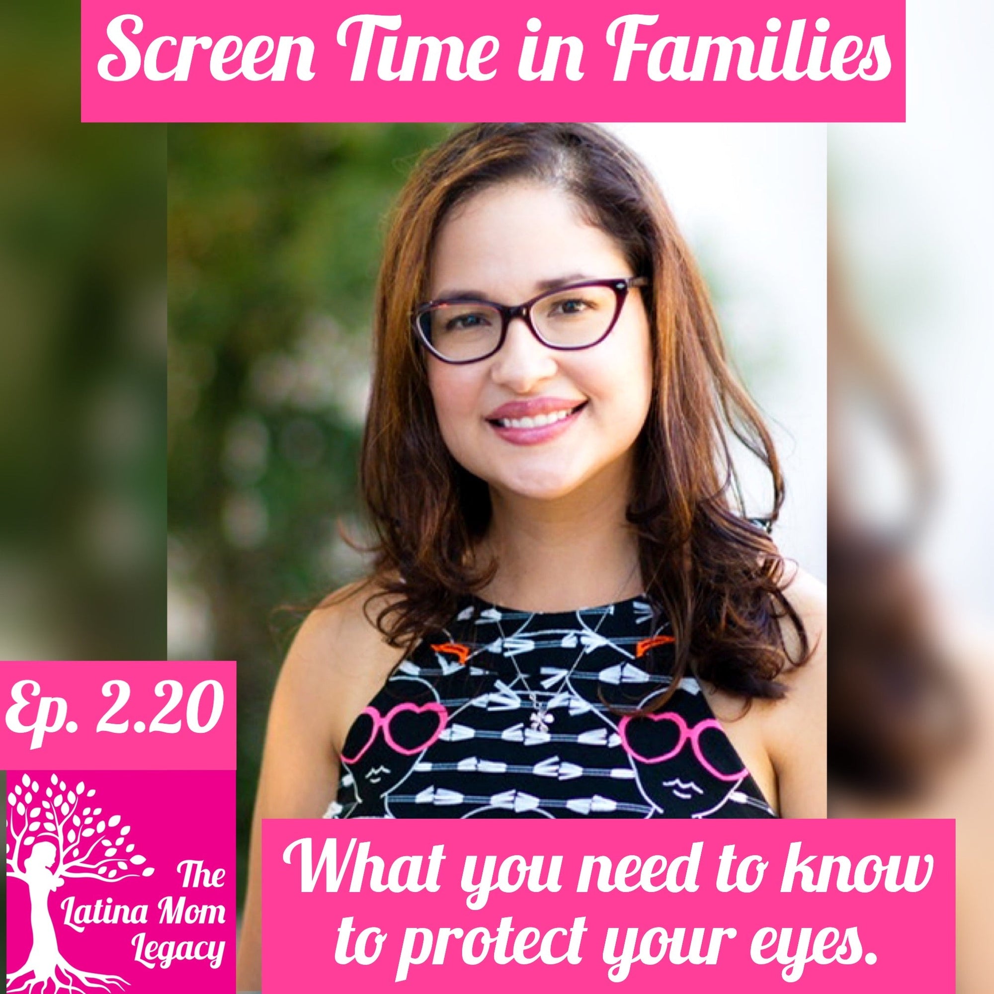 2.20 Dr. Ana Vargas - How increased screen time affects your faily's eye health, what you need to know. - Mi LegaSi