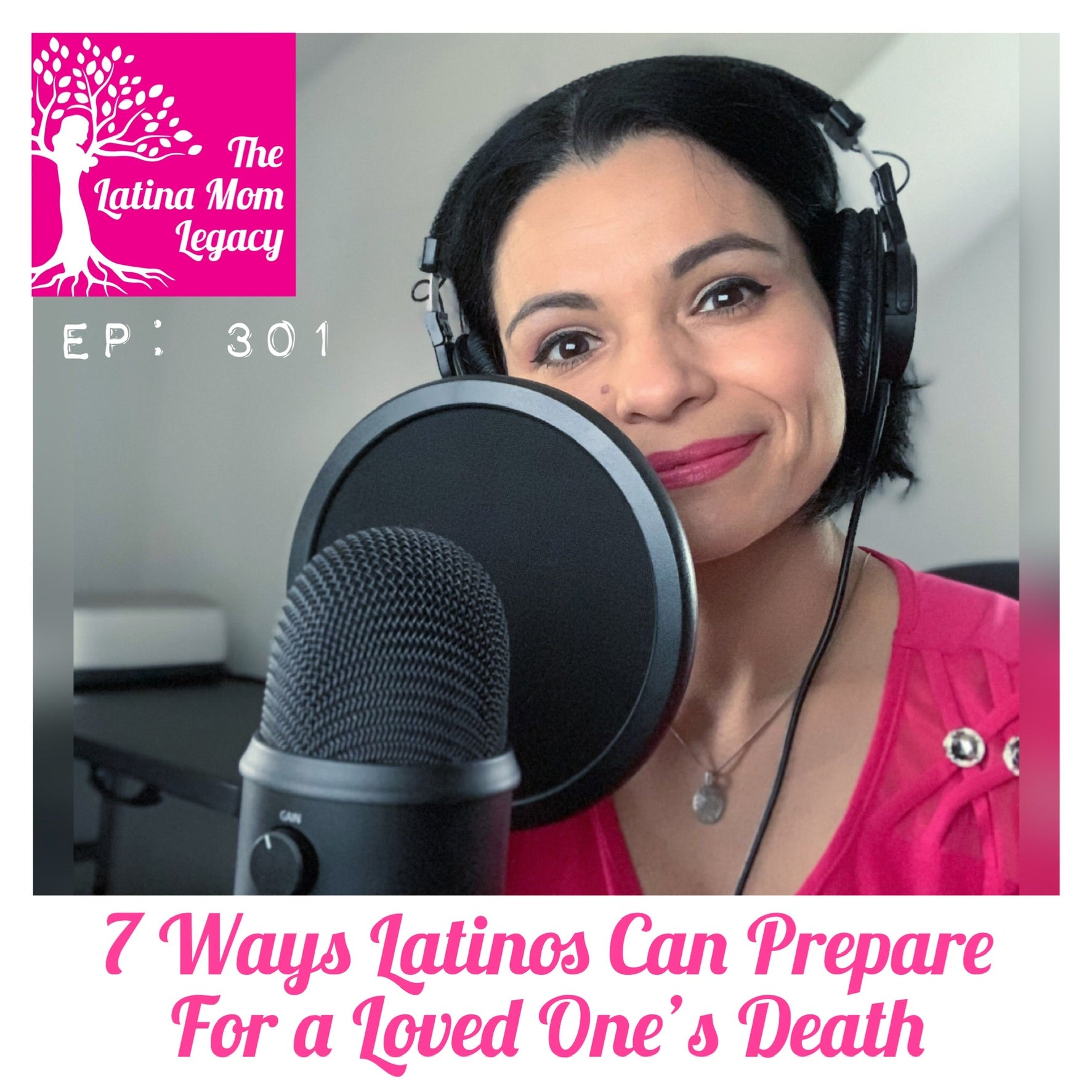 301 - 7 Ways Latinos Can Prepare For Losing a Loved One or Death - Mi LegaSi