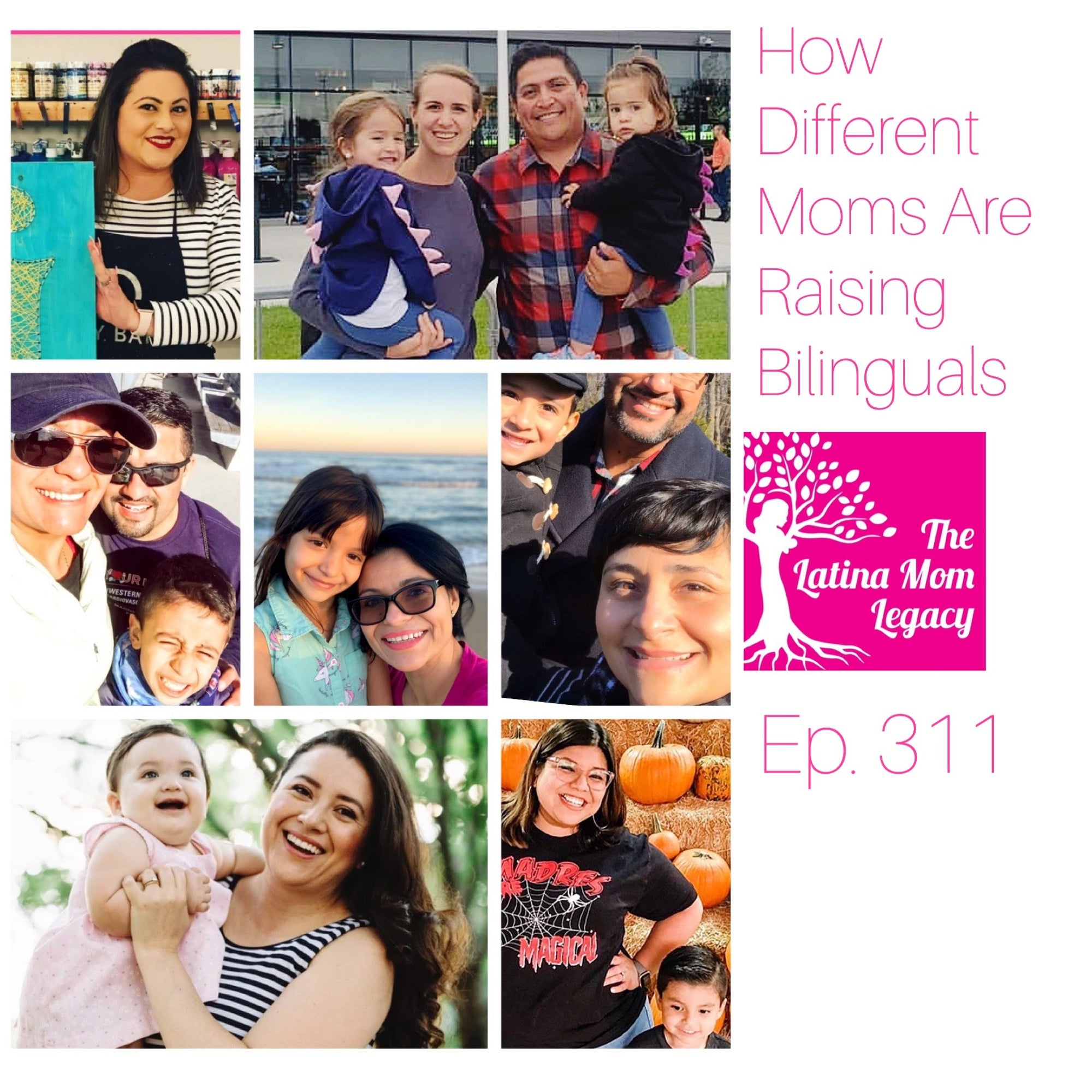 3.11 How Different Moms are Raising Bilingual Kids - Mi LegaSi