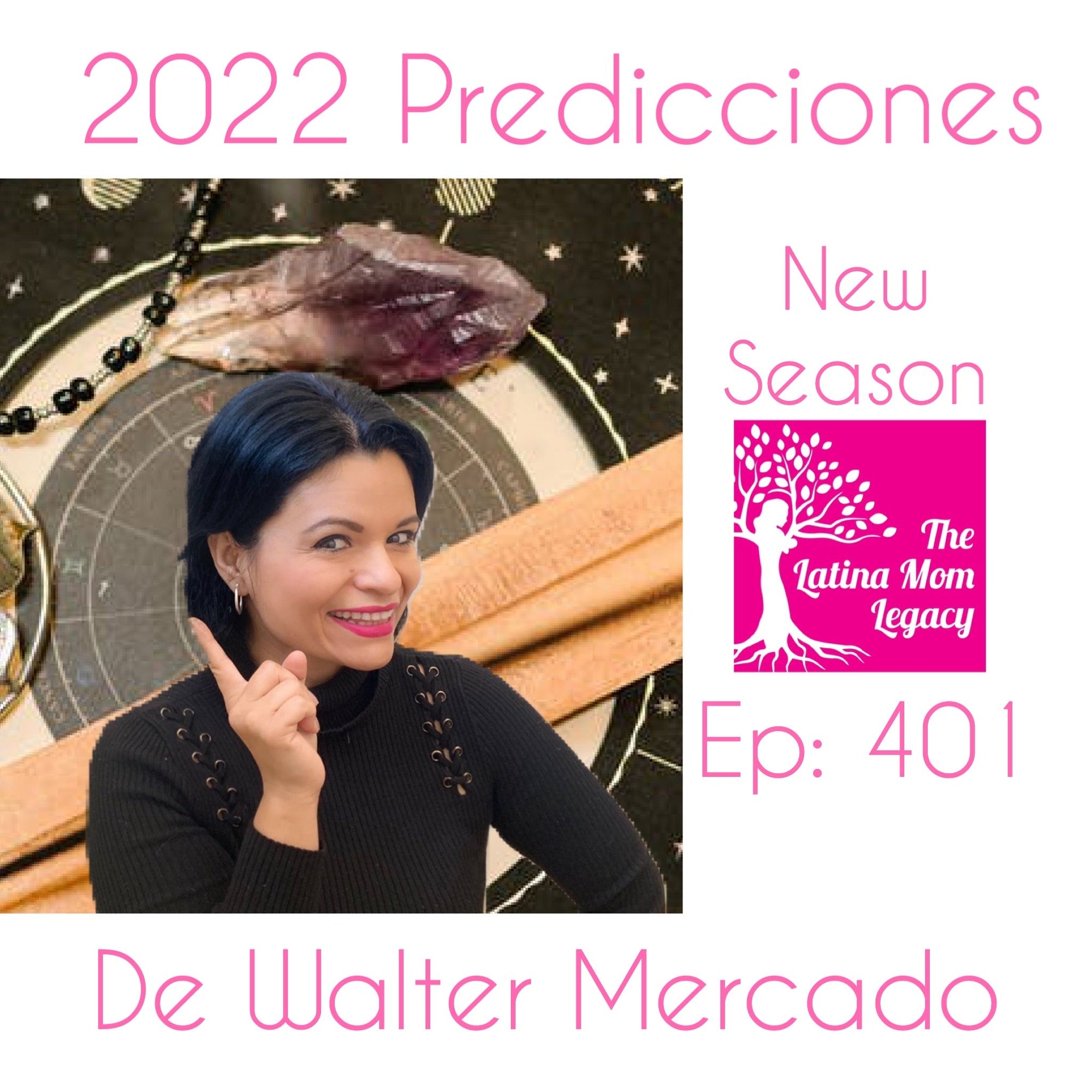 401 Walter Mercado - Predicciones Para 2022. Predictions for 2022 - Mi LegaSi
