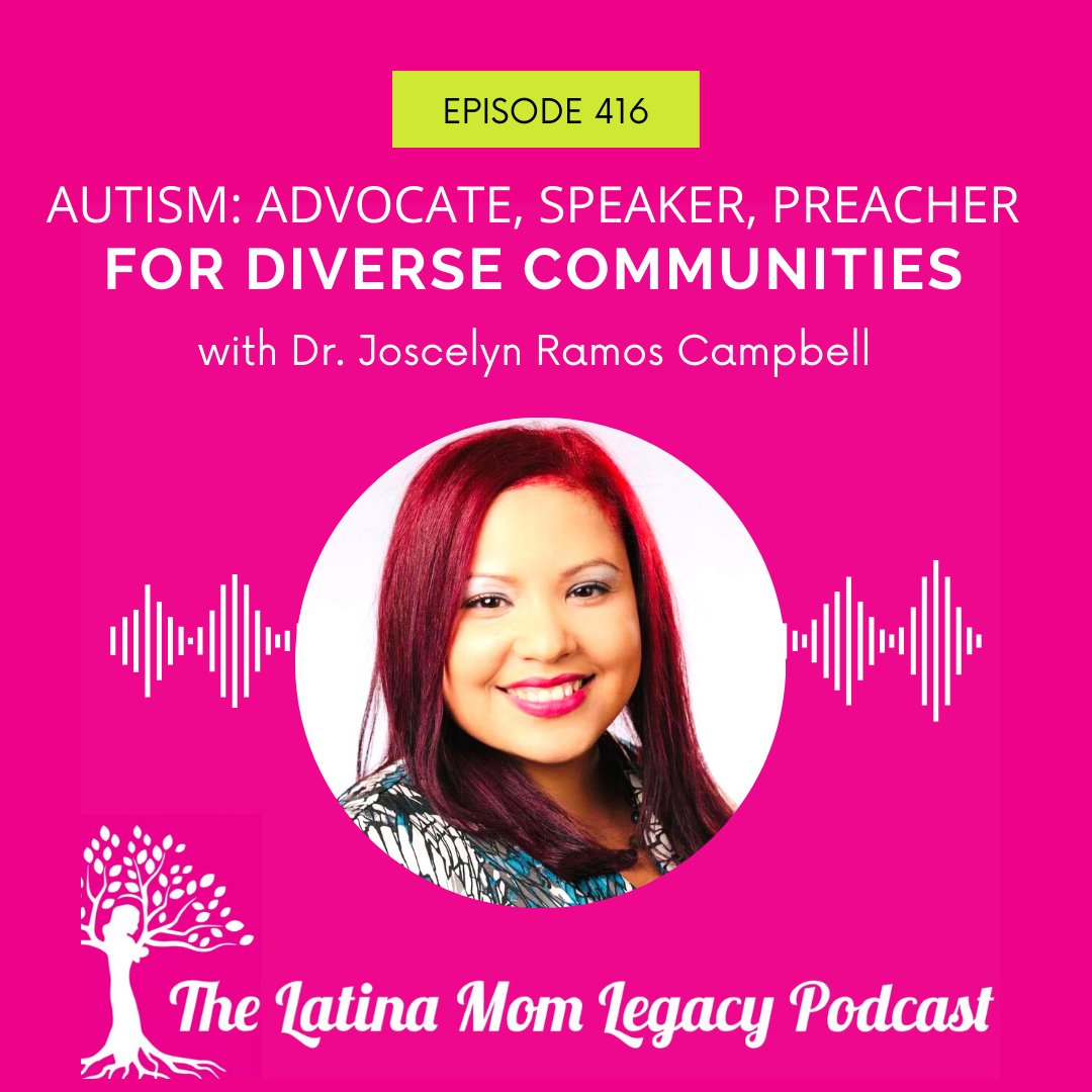 416-Joscelyn Ramos Campbell - Autism: Advocating, Speaking, and Preaching for Diverse Communities - Mi LegaSi