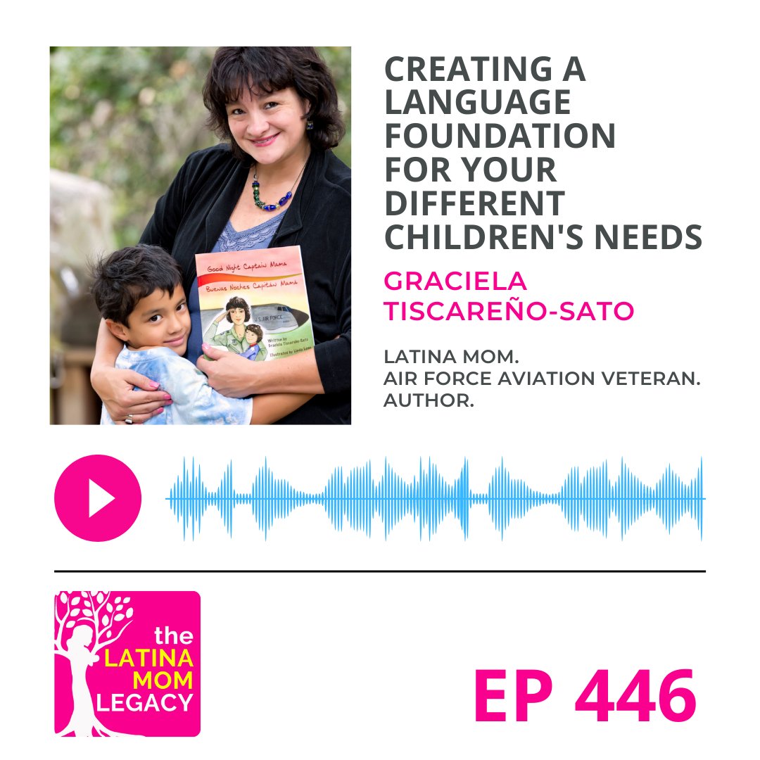 446 - Graciela Tiscareño-Sato - Creating a Language Foundation For Different Children's Needs - Mi LegaSi