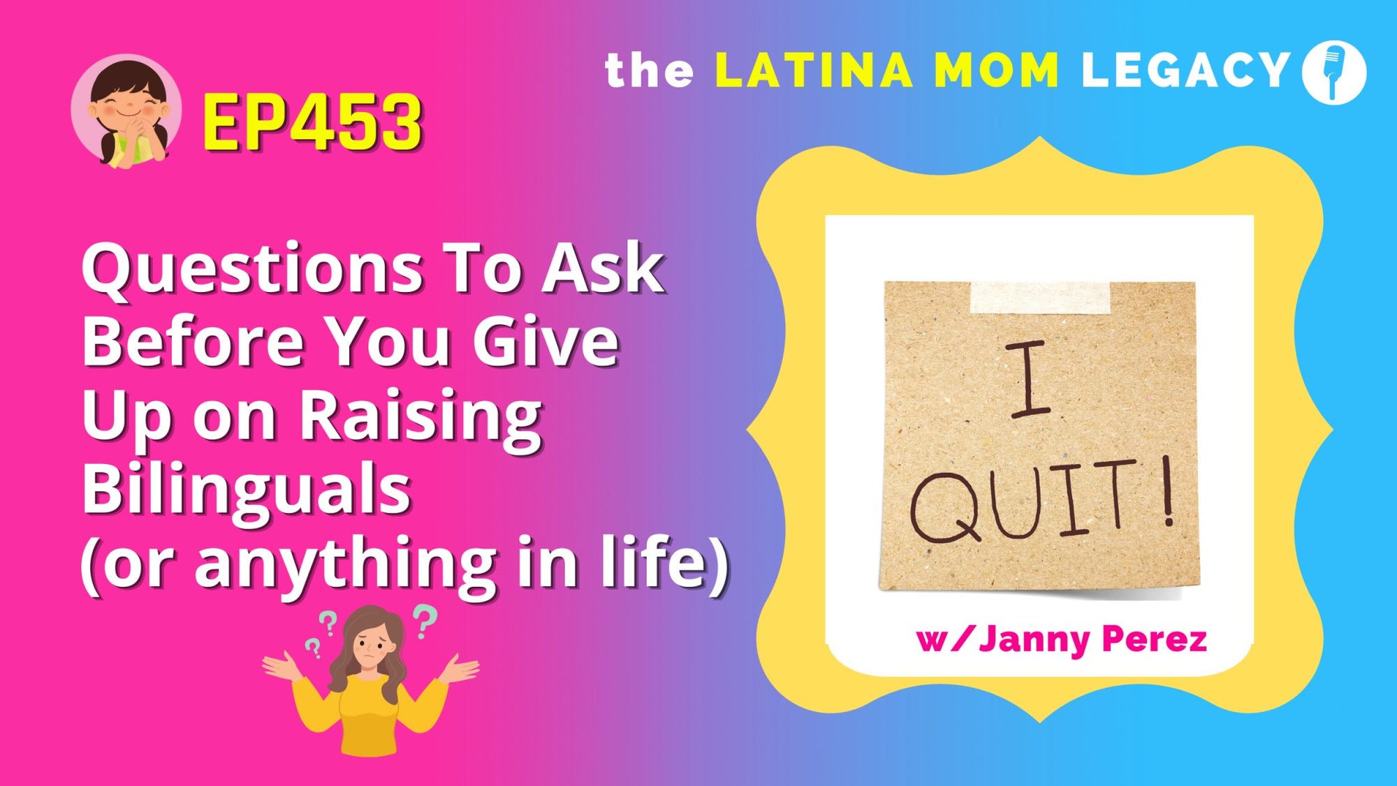 453 Questions to Ask Yourself Before You Quit Bilingual Parenting or Anything in Life - Mi LegaSi