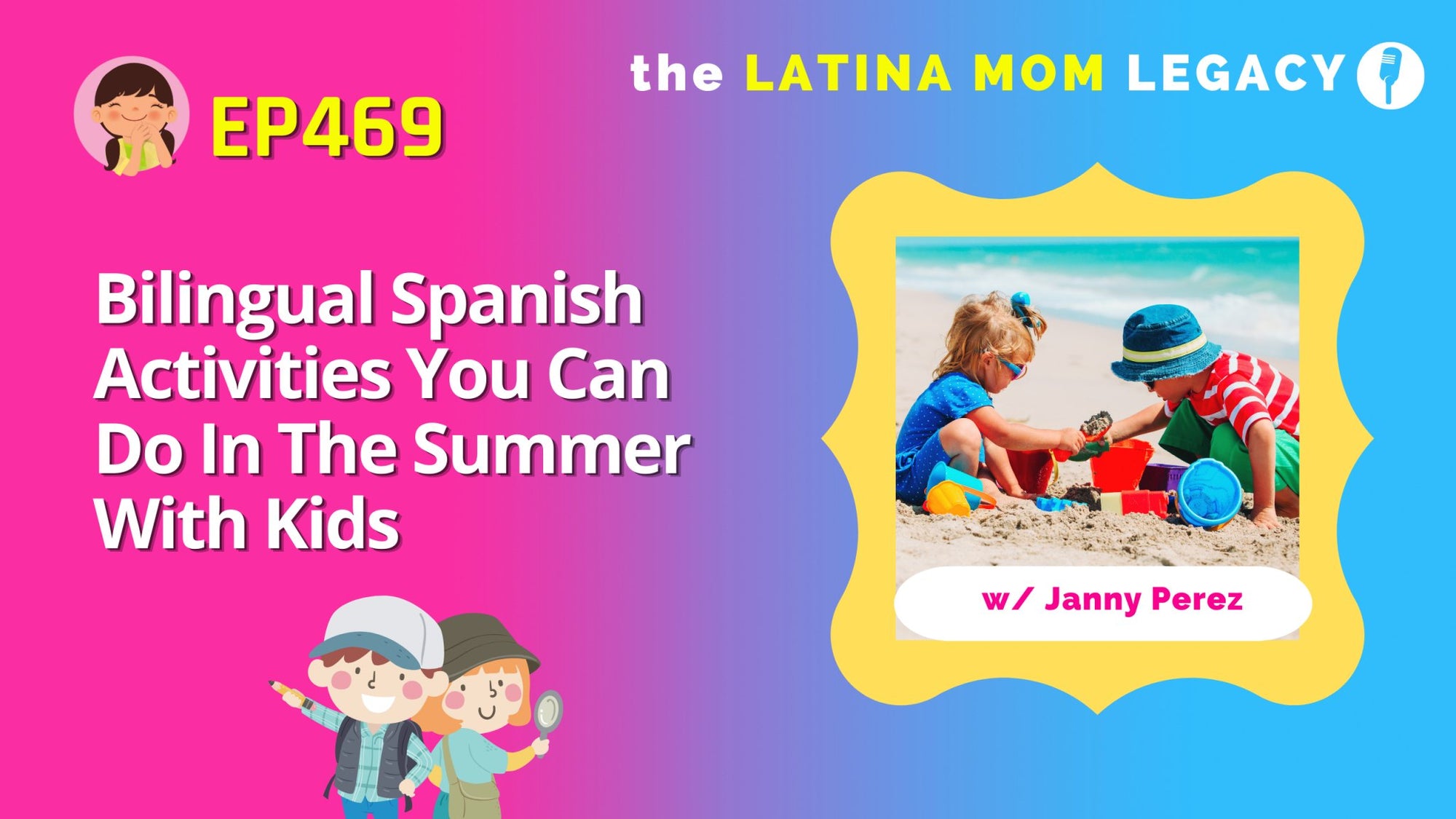 469 - Bilingual Spanish Activities You Can Do In The Summer - Mi LegaSi