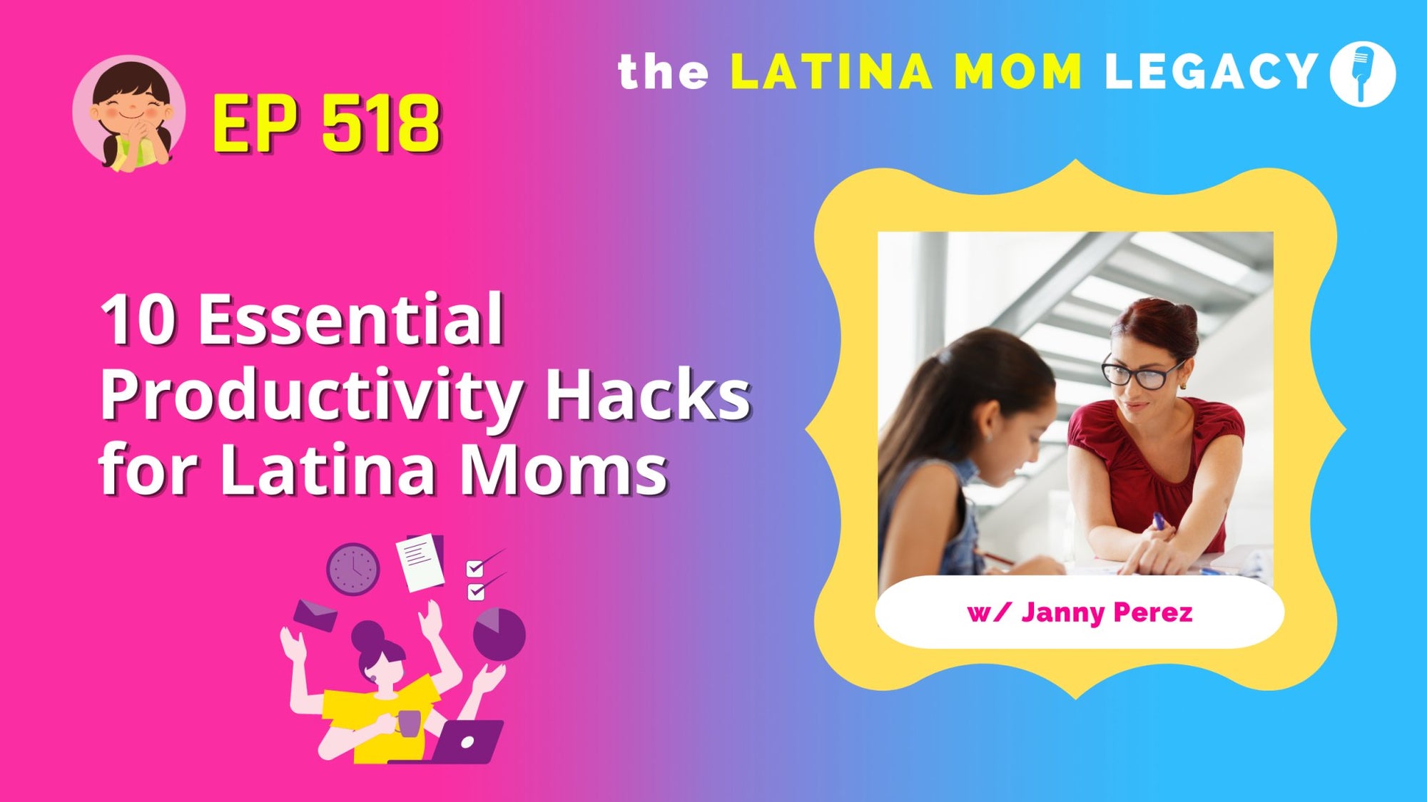 518-10 Essential Productivity Hacks for Latina Moms - Mi LegaSi