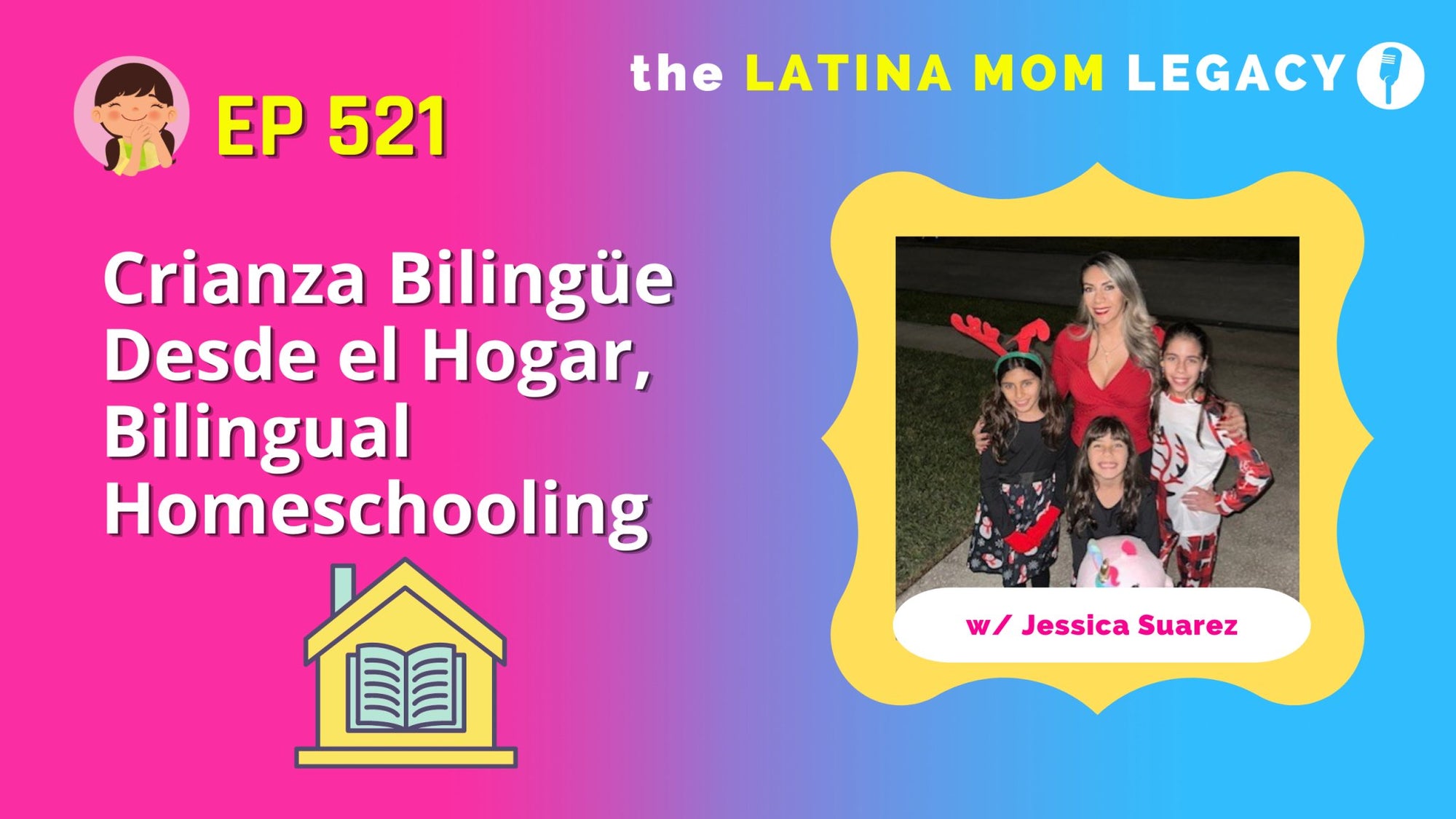 521-Jessica Suarez-Crianza Bilingüe Desde el Hogar, Bilingual Homeschooling - Mi LegaSi
