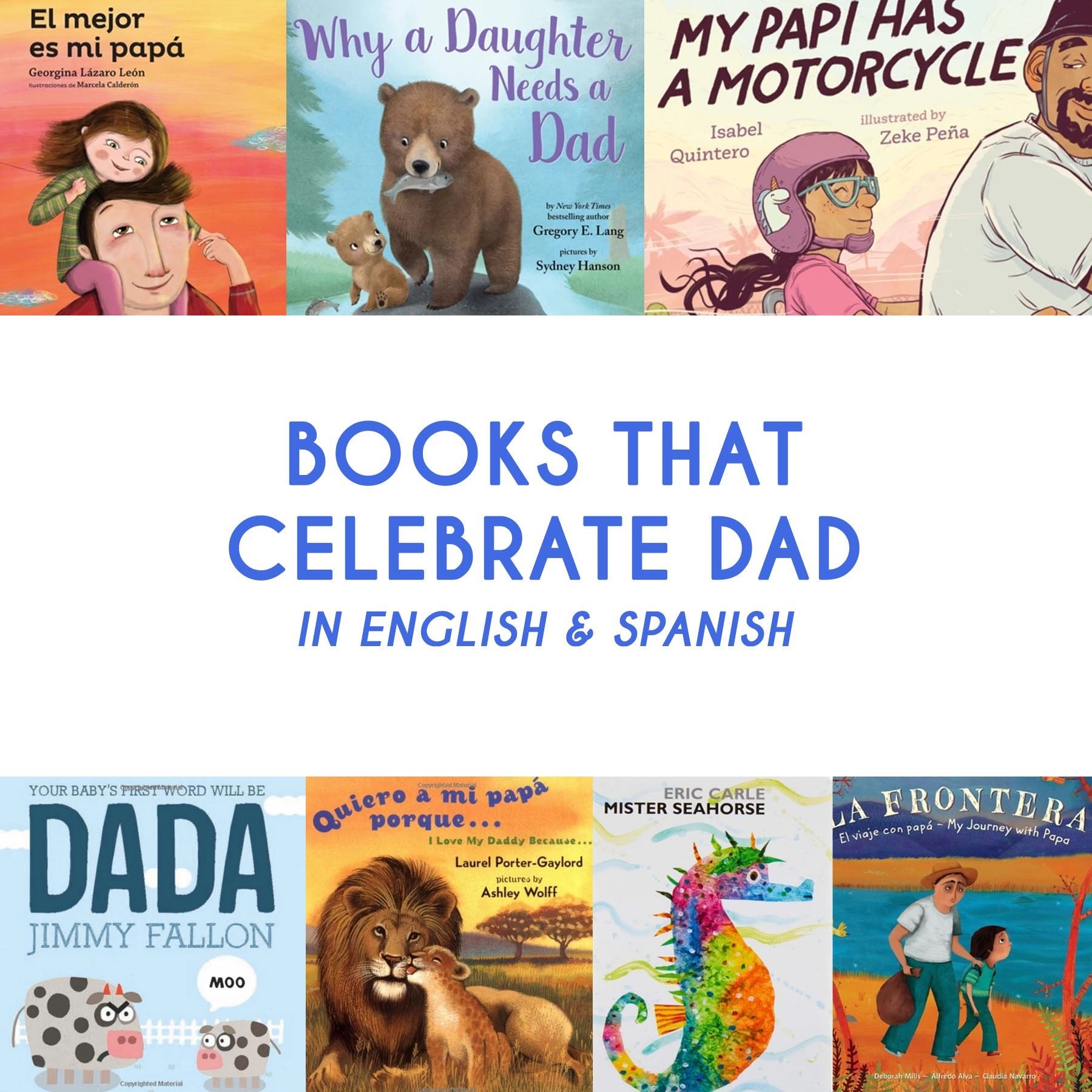 7 Bilingual Spanish and English Books that Celebrate Dad - Mi LegaSi