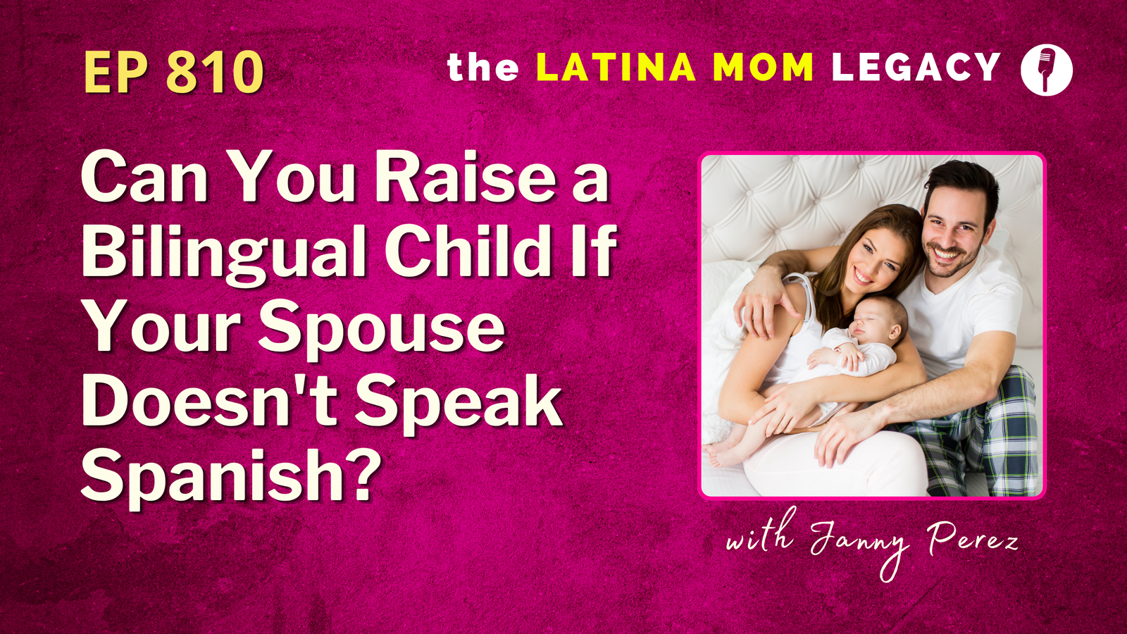 Can You Raise a Bilingual Child If Your Spouse Doesn't Speak Spanish? Yes, Here Is How| 810