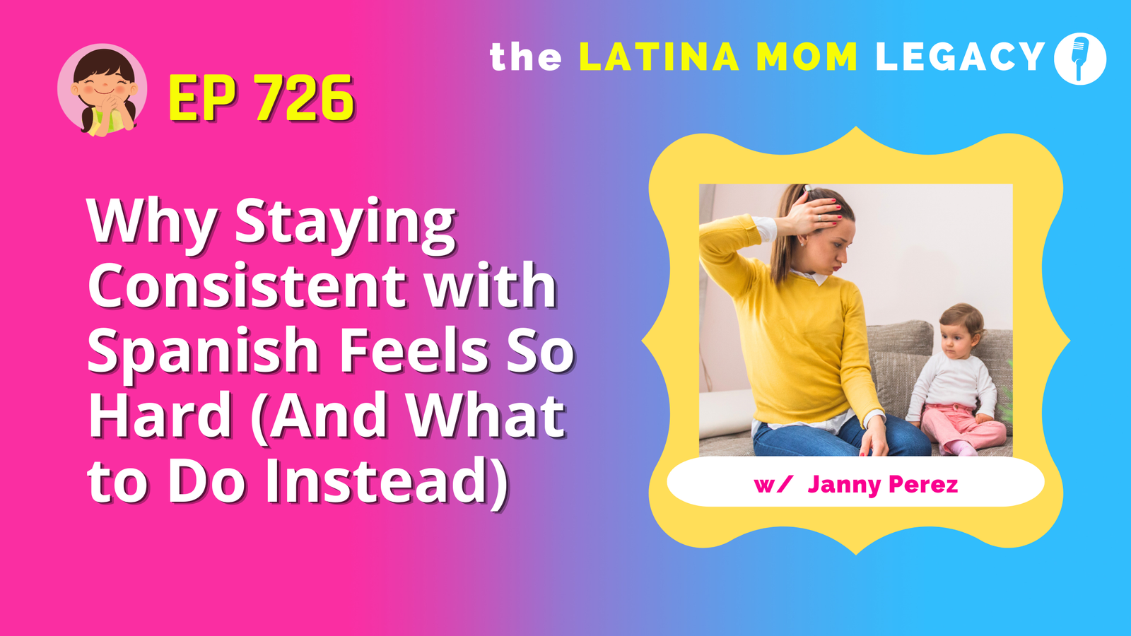 726: Why Staying Consistent with Spanish Feels So Hard (And What to Do Instead)