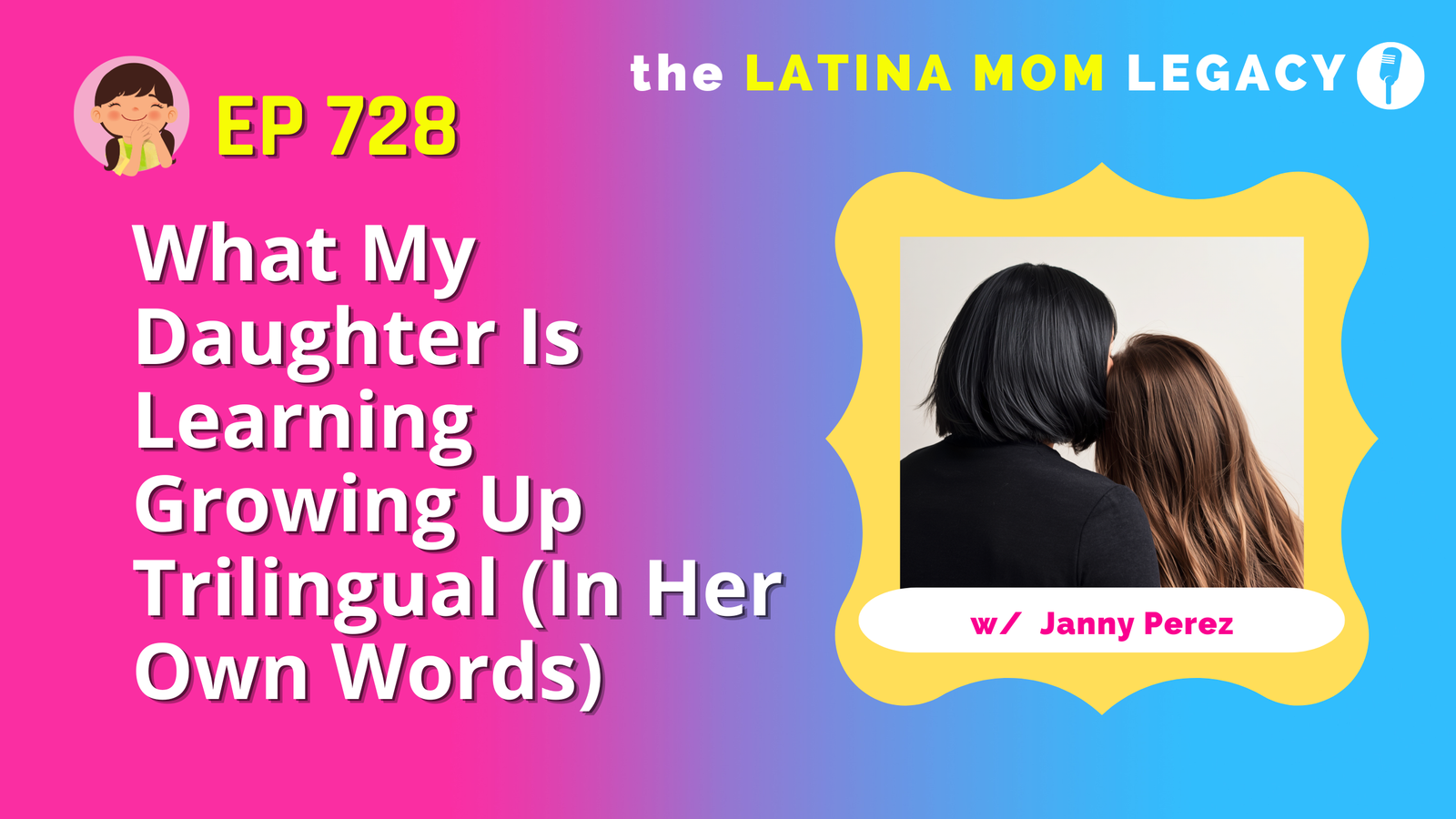 728: What My Daughter Is Learning Growing up Trilingual (In Her Own Words)
