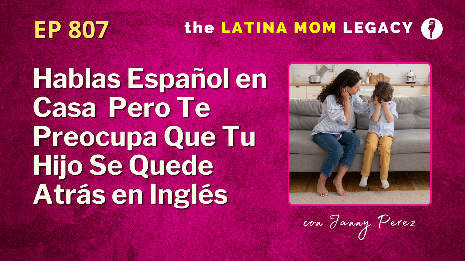 Hablas Español en Casa Pero Te Preocupa Que Tu Hijo Se Quede Atrás en Inglés |807