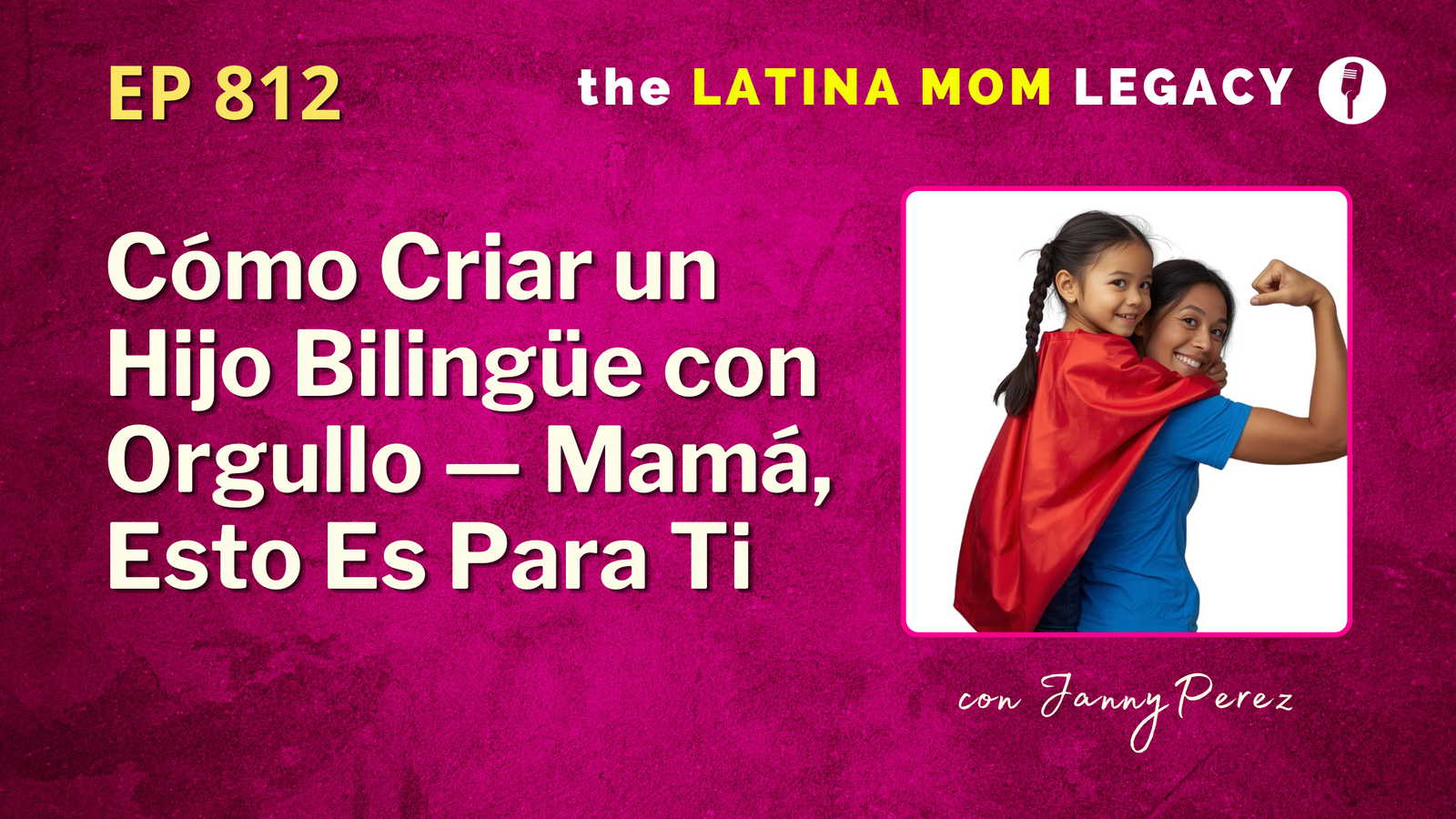 Cómo Criar un Hijo Bilingüe con Orgullo — Mamá, Esto Es Para Ti |812
