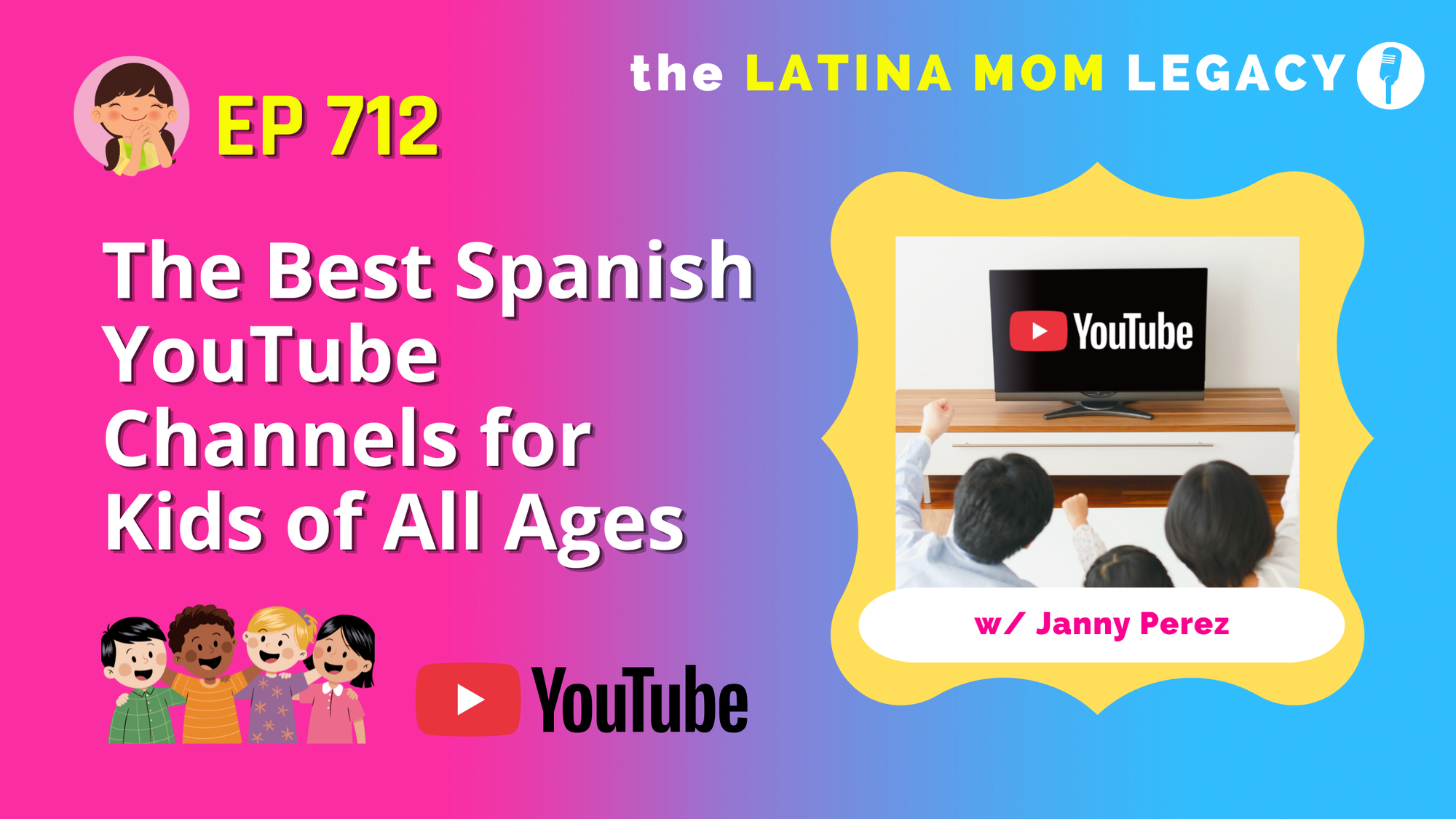 712: Best Spanish YouTube Channels for Kids of All Ages