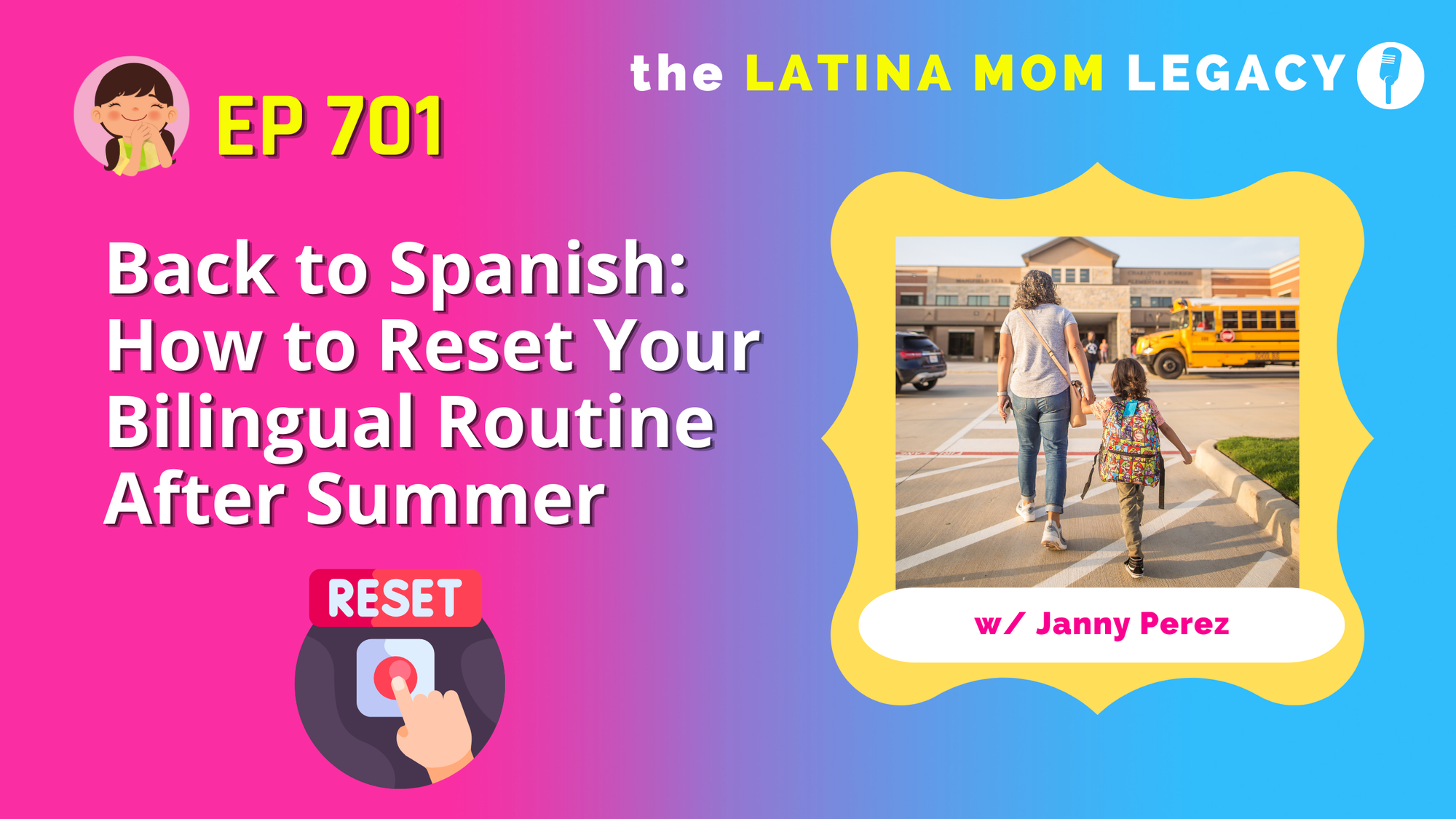 701: Back to Spanish- How to Reset Your Bilingual Routine After Summer