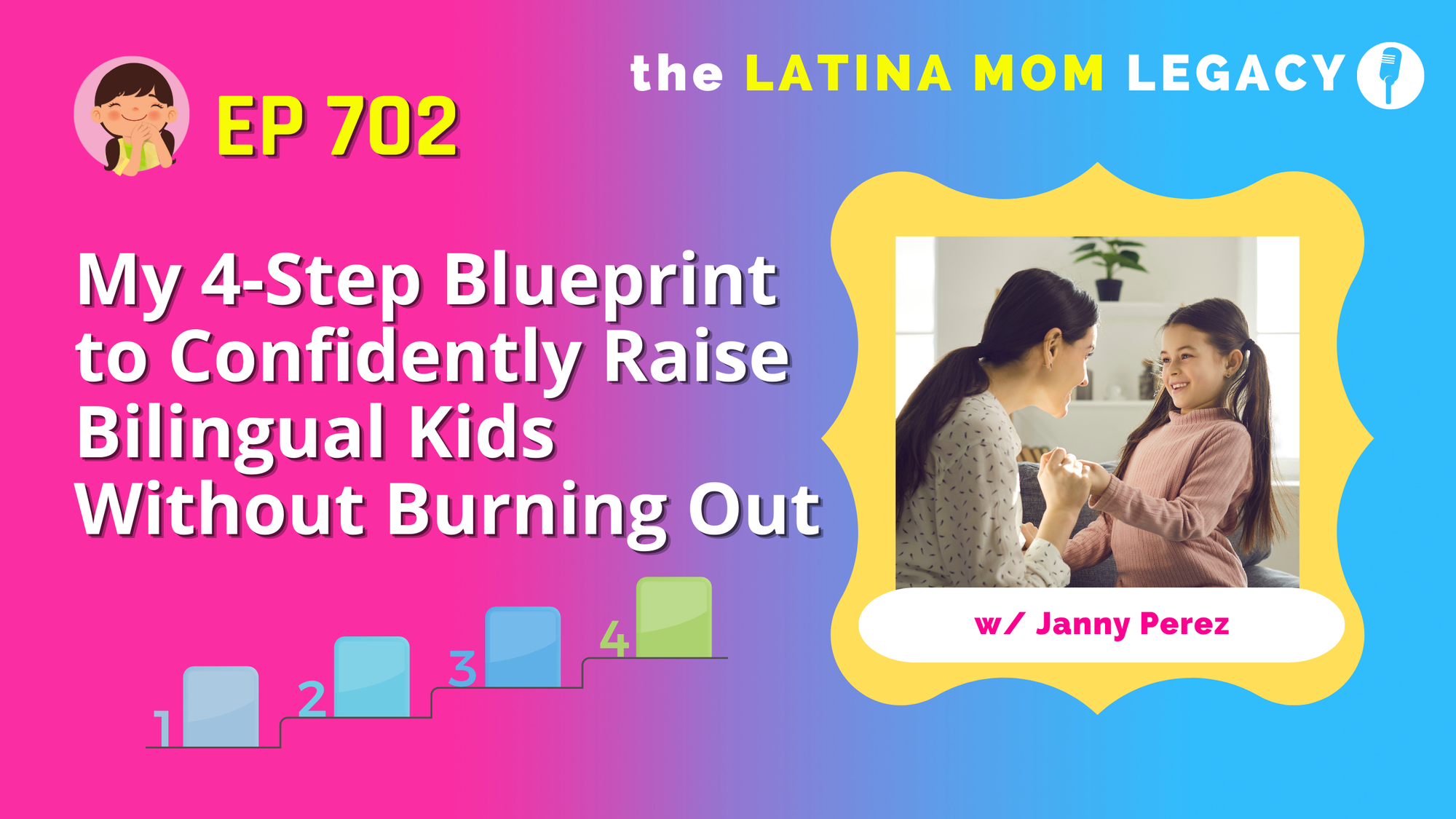 702: My 4-Step Blueprint to Confidently Raise Bilingual Kids Without Burning Out