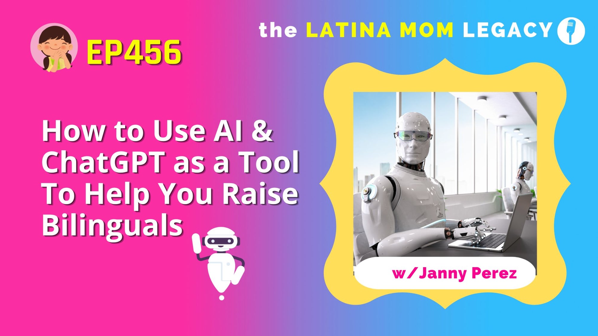 EP 456: HOW TO USE AI AND CHAT GPT AS A TOOL TO HELP YOU RAISE A BILINGUAL CHILD - Mi LegaSi