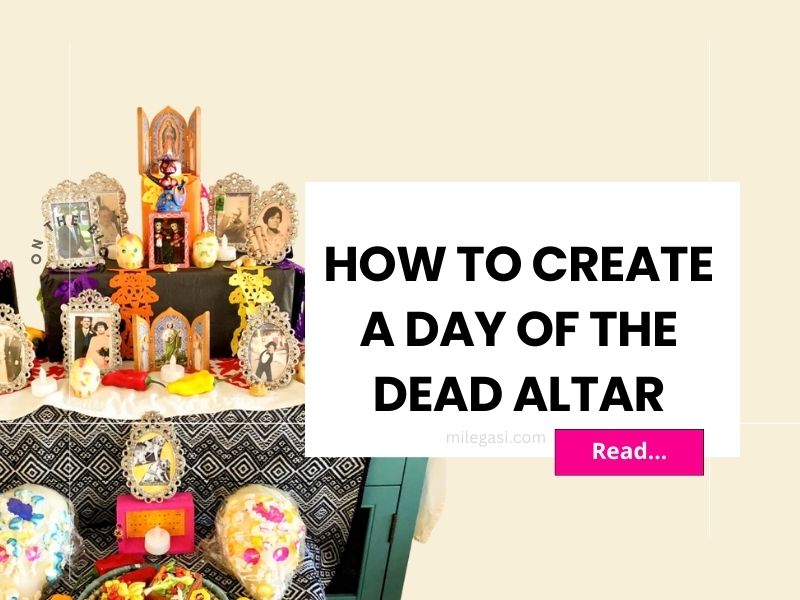How to create a Day of the Dead Altar or Día de Muertos Ofrenda - Mi LegaSi
