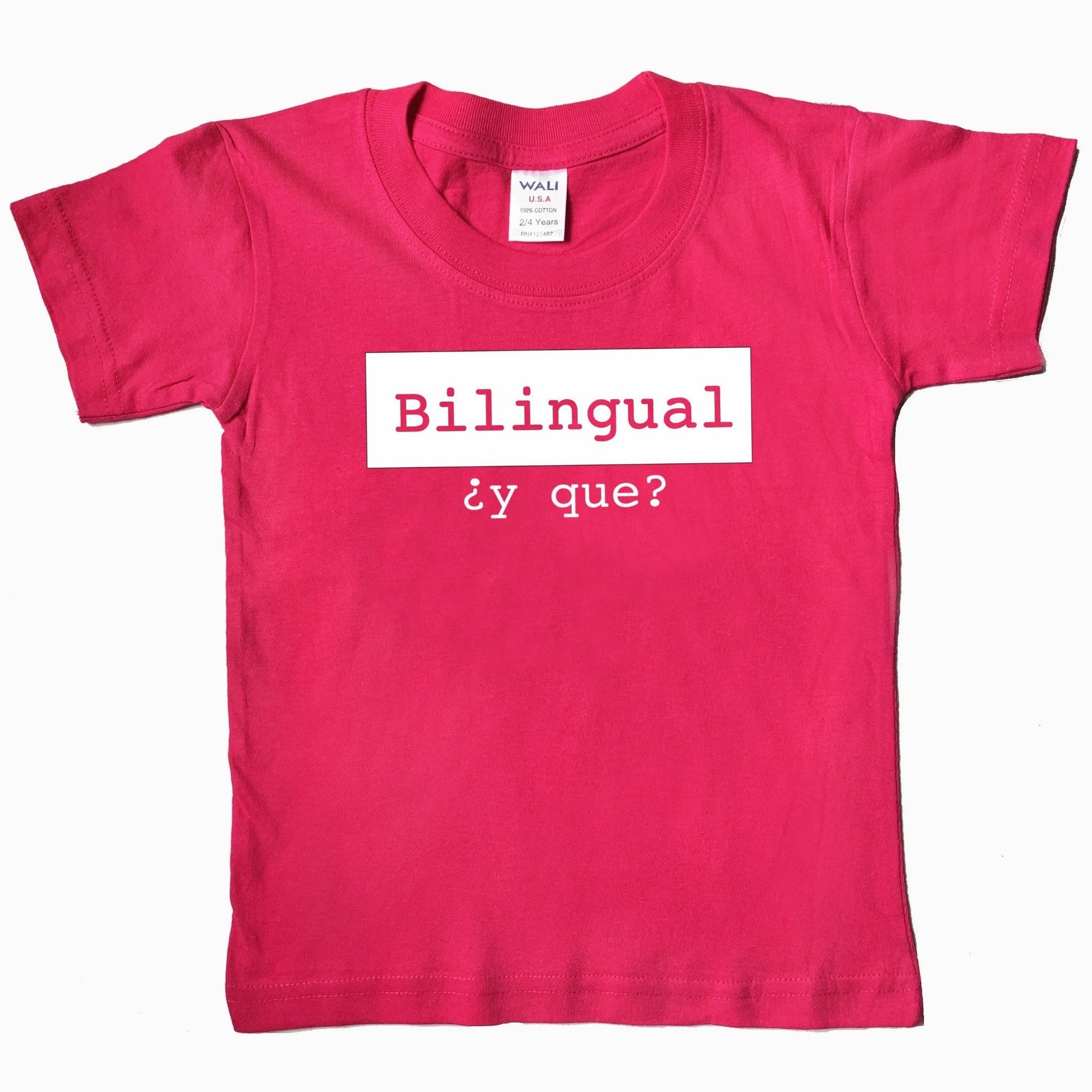 Bilingual ¿y que? Toddler and Child T-Shirt - Mi LegaSi