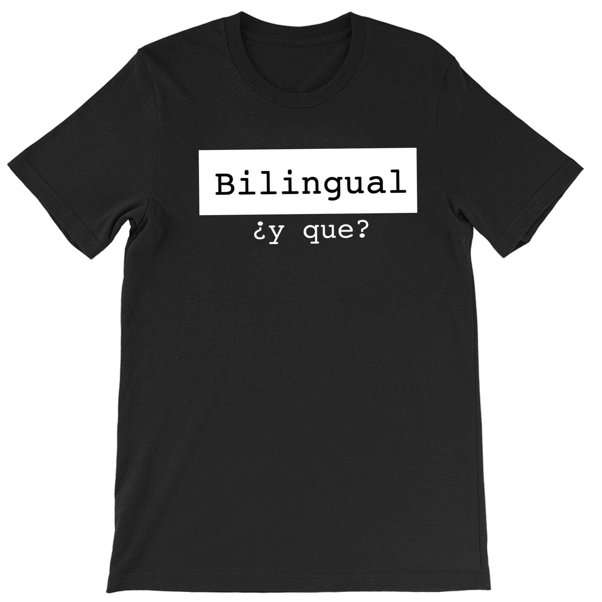 Mi LegaSi Bilingual ¿y que? Adult T-Shirt - Mi LegaSi